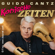 Guido Cantz - Komische Zeiten 05.06.2027 Scala Club