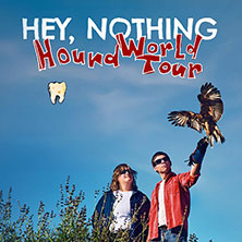 Hey, Nothing - Hound World Tour | Support: Aubory Bugg 25.11.2026 artheater Köln