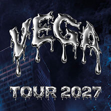 VEGA - Tour 2027 11.09.2027 Live Music Hall
