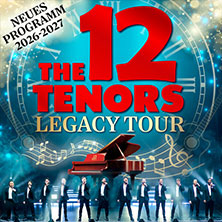 The 12 Tenors - Legacy Tour 11.04.2027 Palladium Köln