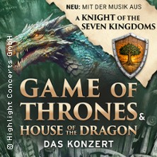 Game of Thrones & House of the Dragon + A Knight of the Seven Kingdoms 07.03.2027 Palladium Köln