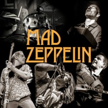 Mad Zeppelin - a Tribute to Led Zeppelin 26.02.2027 Harmonie Bonn