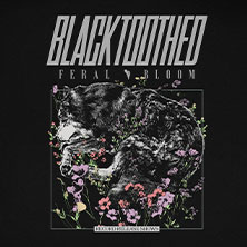 Blacktoothed - Feral Bloom 17.01.2027 Cassiopeia