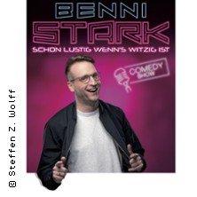 Benni Stark - Schon lustig wenn's witzig ist! 29.04.2027 Scala Club