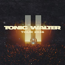 Tonic Walter - II Tour 2026 13.12.2026 HELIOS37