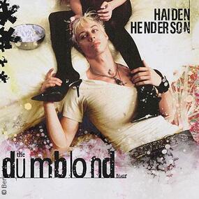 Haiden Henderson - The Dumblond Tour 28.02.2027 Die Kantine