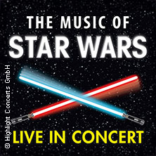 The Music of Star Wars - Live in Concert - Cinema Festival Symphonics 23.02.2027 Palladium Köln