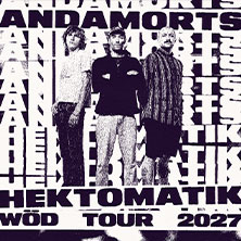 Anda Morts - Hektomatik Wöd Tour 2027 08.03.2027 Carlswerk Victoria