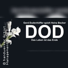 DOD - Gerd Dudenhöffer spielt Heinz Becker - Das Leben ist das Ende 02.06.2027 Scala Club
