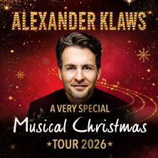 Alexander Klaws - A very special Musical Christmas - Tournee 2026 23.11.2026 Musical Dome Köln