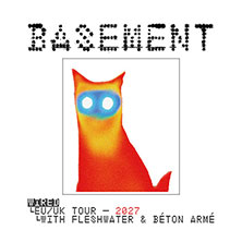 Basement - Wired EU/UK Tour - Supports: Fleshwater + Béton Armé 11.02.2027 Live Music Hall