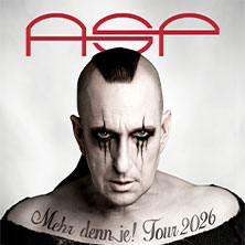 ASP - Mehr denn je! Tour 2026 | Support: Schöngeist 02.10.2026 Carlswerk Victoria