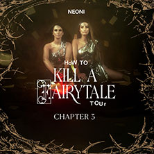 NEONI - HOW TO KILL A FAIRYTALE TOUR 20.11.2026 HOLE 44