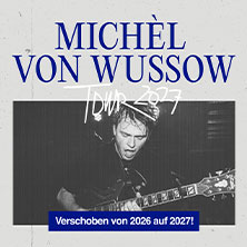 Michèl von Wussow - Tour 2026 14.04.2027 Garagen