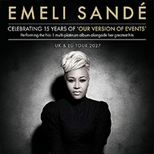 Emeli Sande - Celebrating 15 Years Of ‘Our Version Of Events 02.03.2027 Huxleys Neue Welt