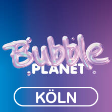 BUBBLE PLANET - DAS ERLEBNISMUSEUM FÜR ALLE SINNE 18.10.2026 Coloneum - Studio 52