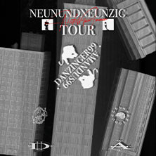 NEUNUNDNEUNZIG - Nichts Für Immer Tour 29.10.2026 Gebäude 9