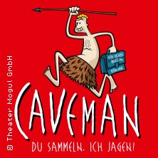 Caveman - Du sammeln, ich jagen! 18.10.2026 GLORIA