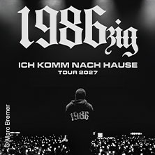 1986zig - Ich komme nach Hause Tour 06.05.2027 Palladium Köln