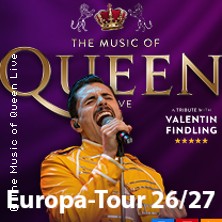 The Music Of Queen Live - Mit Valentin Findling - Europa-Tour 2027 10.01.2027 Beethovenhalle