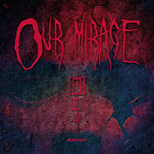 Our Mirage 10.03.2027 Im Wizemann Stuttgart