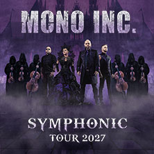 Mono Inc. - Symphonic Tour 2027 16.04.2027 E-Werk Köln