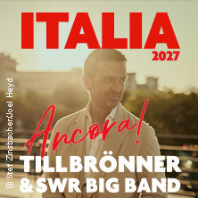 Till Brönner & SWR Big Band - ITALIA - Ancora! 09.06.2027 RHEIN SIEG FORUM
