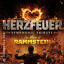 Rammstein Symphonic Tribute - Herzfeuer 10.02.2027 Tanzbrunnen Köln