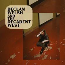 Declan Welsh and The Decadent West 18.10.2026 Chelsea