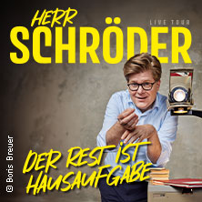 Herr Schröder - Der Rest ist Hausaufgabe 25.02.2027 RHEIN SIEG FORUM