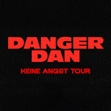 Danger Dan - Keine Angst Tour 2026 18.12.2026 Palladium Köln