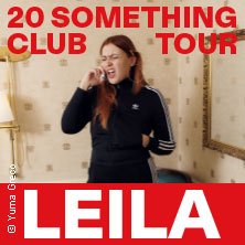LEILA - 20 Something Club Tour 23.02.2027 Garagen
