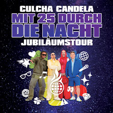 CULCHA CANDELA - Mit 25 durch die Nacht 12.03.2027 Palladium Köln