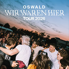 Oswald - Wir waren hier Tour 2026 25.09.2026 Carlswerk Victoria