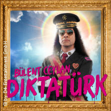 Bülent Ceylan - Diktatürk 20.02.2027 E-Werk Köln