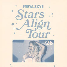 Freya Skye - Stars Align Tour | Support: Alex Sampson 22.11.2026 Carlswerk Victoria
