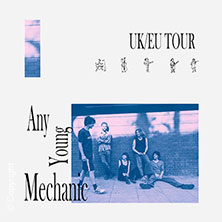 Any Young Mechanic - The Modern Shoe Tour | Support: LOLA 18.10.2026 MTC
