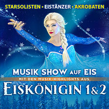 Eiskönigin 1 & 2 - Musik Show auf Eis 10.02.2027 Beethovenhalle