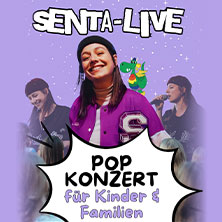 SENTA - Das Mitmach-Popkonzert für die ganze Familie - Zusatzshow 27.09.2026 Luxor