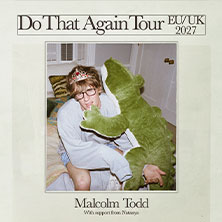 Malcolm Todd - Do That Again Tour 19.02.2027 Columbiahalle